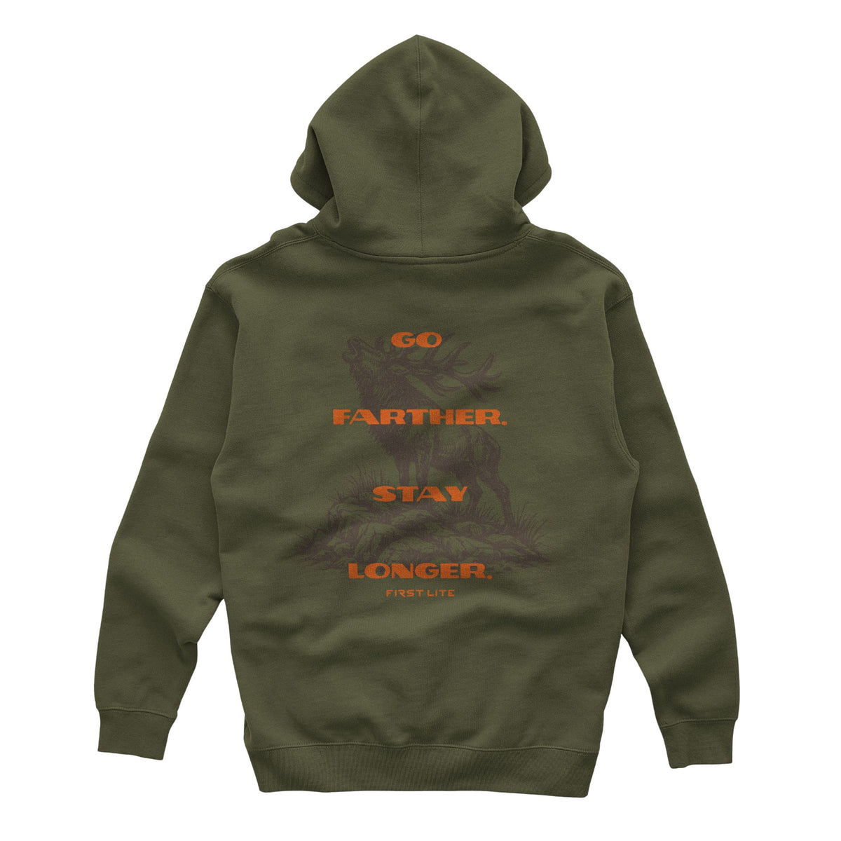 Green army hoodie with an orange text "GO FARTHER. STAY LONGER." and "FIRST LITE" with a brown elk in the background.