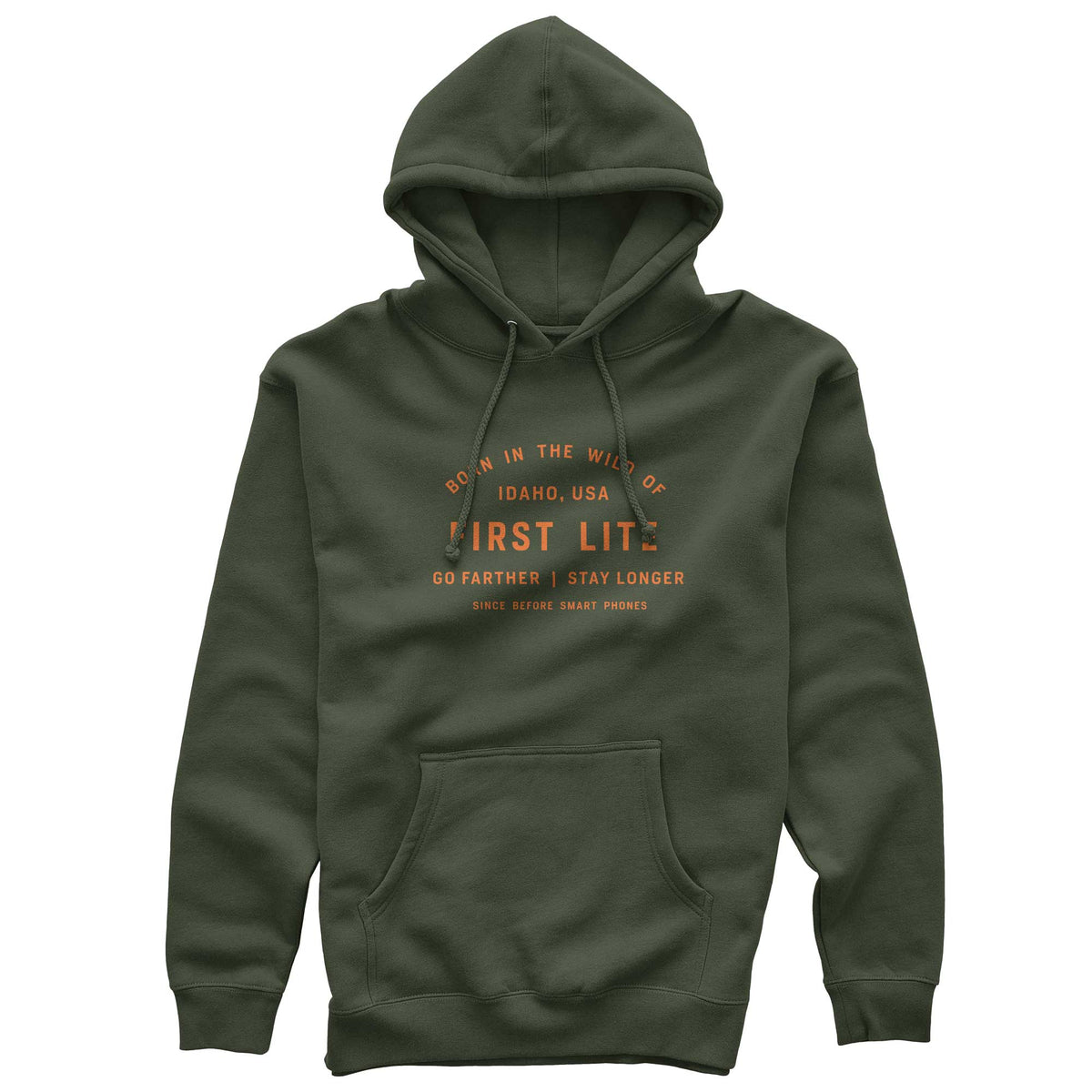 Olive green hoodie with orange text on the front saying 'Born in the wild of Idaho, USA, First Lite, Go farther | Stay longer, Since before smart phones', a drawstring hood, and a kangaroo pocket.