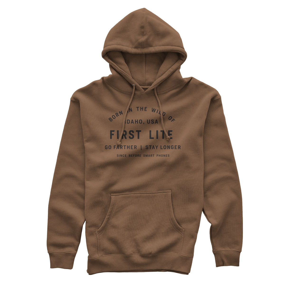Saddle hoodie with black text on the front saying 'Born in the wild of Idaho, USA, First Lite, Go farther | Stay longer, Since before smart phones', a drawstring hood, and a kangaroo pocket.